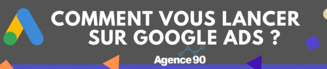 INFOGRAPHIE : Comment se lancer sur Google Ads ?